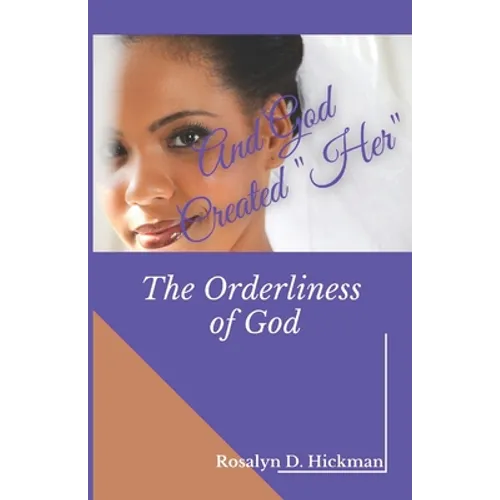 And God Created Her: The Orderliness of God - Paperback