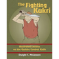 The Fighting Kukri: Illustrated Lessons on the Gurkha Combat Knife - Paperback