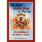 We Shall Meet Him in the Air, the Wedding of the King of Kings - Paperback