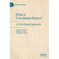 What Is Translation History?: A Trust-Based Approach - Hardcover