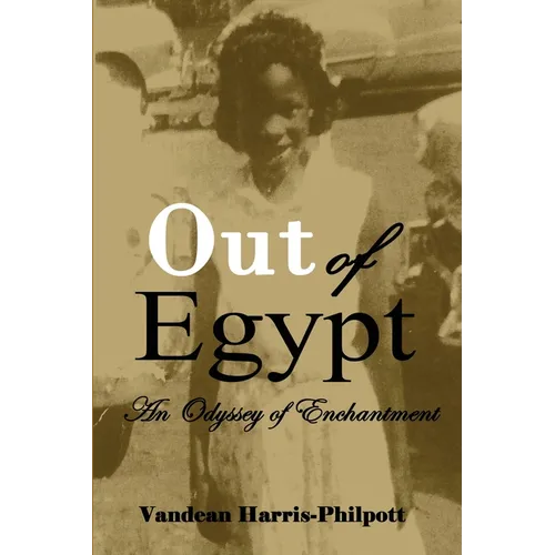 Out Of Egypt: An Odyssey of Enchantment - Paperback