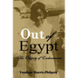 Out Of Egypt: An Odyssey of Enchantment - Paperback