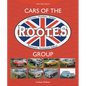 Cars of the Rootes Group: Hillman, Humber, Singer, Sunbeam, Sunbeam-Talbot - Hardcover