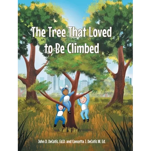 The Tree That Loved to Be Climbed - Hardcover