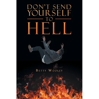 Don't Send Yourself to Hell - Paperback