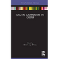 Digital Journalism in China - Hardcover