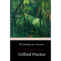 The Training of a Forester - Paperback