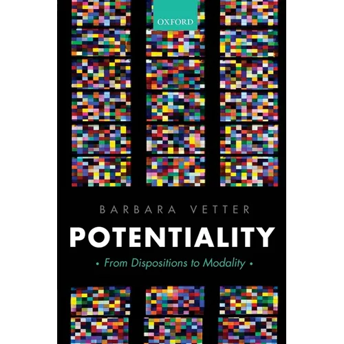 Potentiality: From Dispositions to Modality - Paperback