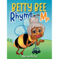 Betty Bee-Rhyme With Me - Hardcover