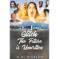 Glitch: The Future is Unwritten - Paperback