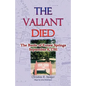 The Valiant Died, the Battle of Eutaw Springs, September 8, 1781 - Paperback