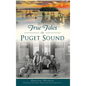 True Tales of Puget Sound - Hardcover