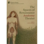 The Spaces of Renaissance Anatomy Theater - Hardcover