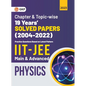 IIT JEE 2023 Physics (Main & Advanced) - 19 Years Chapter wise & Topic wise Solved Papers 2004-2022 - Paperback