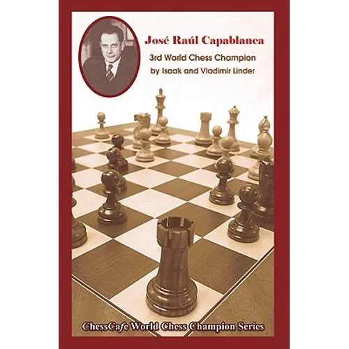 Jose Raul Capablanca: Third World Chess Champion - Paperback