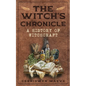 The Witch's Chronicle: A History of Witchcraft - Paperback