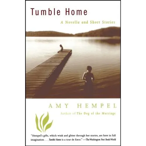 Tumble Home: A Novella and Short Stories - Paperback