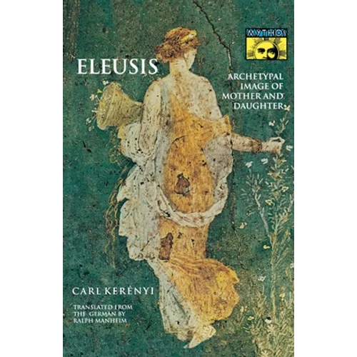 Eleusis: Archetypal Image of Mother and Daughter - Paperback