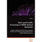 Path Level Traffic Grooming in WDM Optical Networks - Paperback