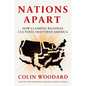 Nations Apart: How Clashing Regional Cultures Shattered America - Hardcover