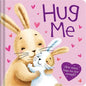 Hug Me: Padded Board Book - Board Book