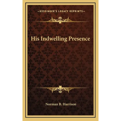 His Indwelling Presence - Hardcover