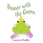 Dinner with the Queen - Hardcover