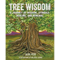 Tree Wisdom: A Journey of Wisdom, Symbols, Healing, and Renewal - Hardcover