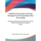 Mayflower Descendants And Their Marriages For Two Generations After The Landing: Including A Short History Of The Church Of The Pilgrim Founders Of Ne - Hardcover