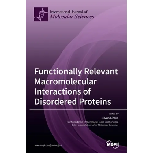 Functionally Relevant Macromolecular Interactions of Disordered Proteins - Hardcover