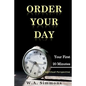 Order Your Day: Your First 20 Minutes - Paperback