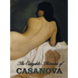 The Complete Memoirs of Casanova the Story of My Life (All Volumes in a Single Book, Illustrated, Complete and Unabridged) - Hardcover