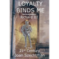 Loyalty Binds Me - Paperback