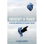 Emergency in Transit: Witnessing Migration in the Colonial Present Volume 7 - Paperback