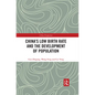 China's Low Birth Rate and the Development of Population - Paperback