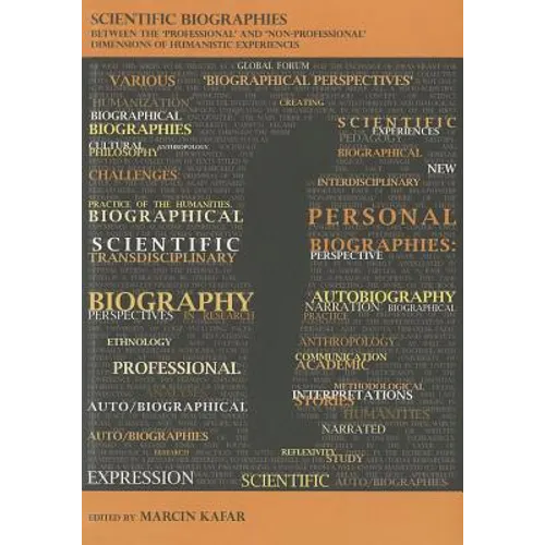 Scientific Biographies: Between the 'Professional' and 'Non-Professional' Dimensions of Humanistic Experiences - Paperback