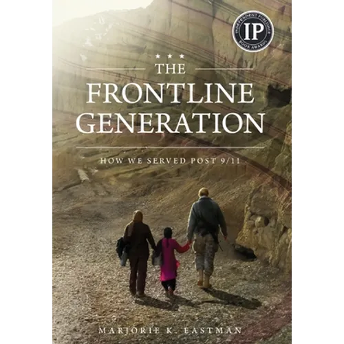 The Frontline Generation: How We Served Post 9/11 - Hardcover