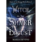 Witch of the Silver Locust - Hardcover
