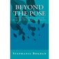 Beyond the Pose: How to Awaken Your Creativity and Design Your Own, Unique Yoga Sequences - Paperback