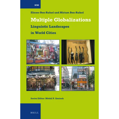 Multiple Globalizations: Linguistic Landscapes in World-Cities - Paperback