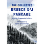 The Collected Breece d'j Pancake: Stories, Fragments, Letters - Hardcover