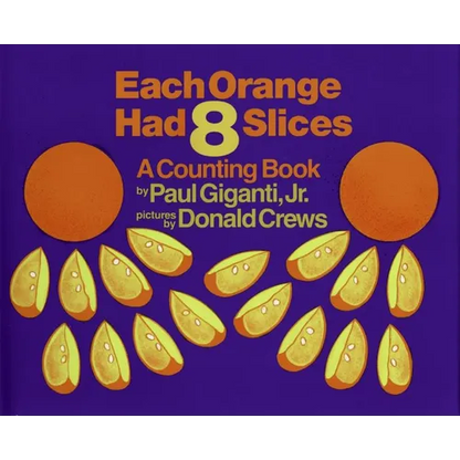 Each Orange Had 8 Slices - Hardcover