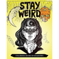 Stay Weird Coloring Book of Shadows: Women in Black Magic Theme, Power of Spells Relaxation Coloring Book for Adults - Paperback