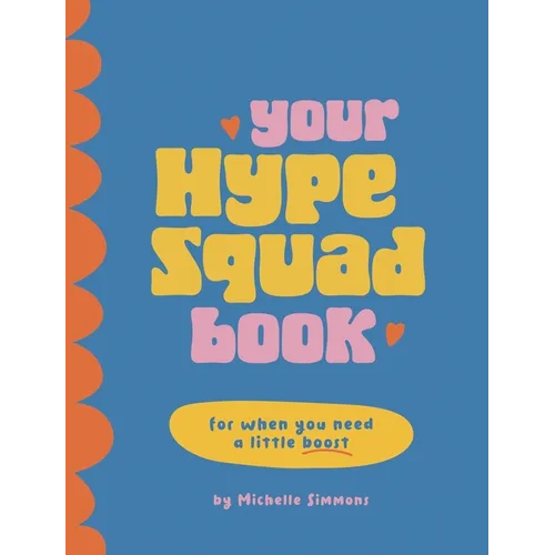 Your Hype Squad Book: A Self-Esteem Boost in a Book - Hardcover