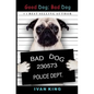 Good Dog; Bad Dog - Paperback
