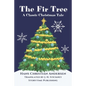 The Fir Tree: A Christmas Tale - Paperback