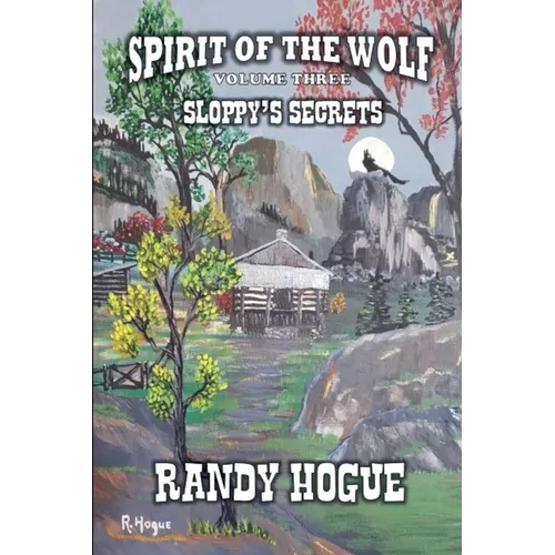 Spirit of The Wolf - Sloppy's Secrets - Paperback