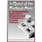 In Quest of the Mythical Mate: A Developmental Approach To Diagnosis And Treatment In Couples Therapy - Hardcover