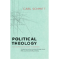 Political Theology: Four Chapters on the Concept of Sovereignty - Paperback
