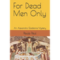 For Dead Men Only: An Alexandra Gladstone Mystery - Paperback